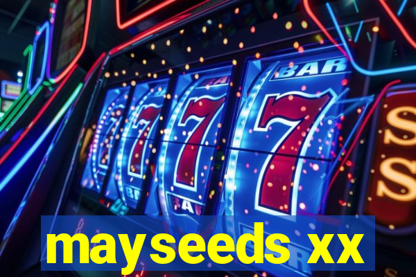 mayseeds xx